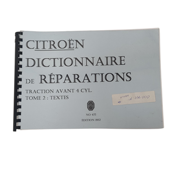 DICTIONNAIRE DE REPARATIONS TRACTION AVANT 4 CYL.TOME 2 TEXTES DICTIONNAIRE DE REPARATIONS TRACTION AVANT 4 CYL.TOME 2 TEXTES